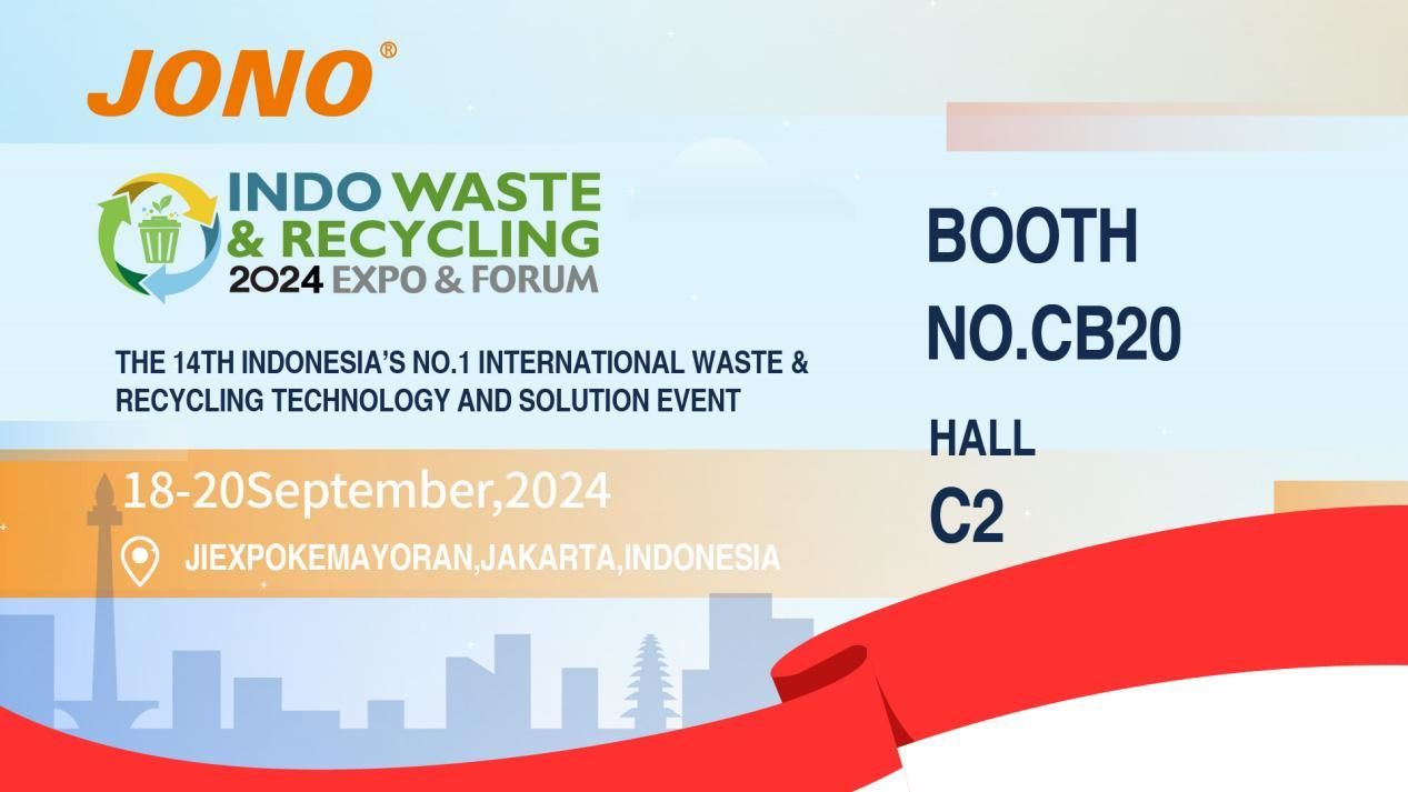 Exhibition News --JONO's Attendance At the INDO WASTE & RECYCLING 2024 Expo & Forum